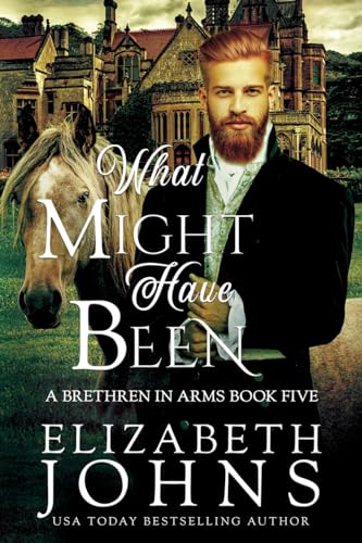 What Might Have Been (Brethren in Arms, Band 5) von Elizabeth Johns