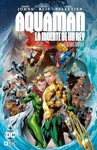 Aquaman: La muerte de un rey - La saga completa Aquaman: La muerte de un rey - La saga completa