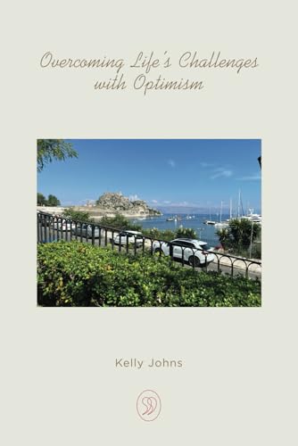 Overcoming Life's Challenges with Optimism von Independently published
