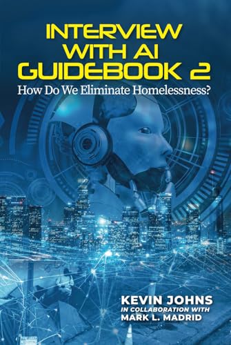 Interview With AI Guidebook 2: How Do We Eliminate Homelessness? Interview With AI Guidebook 2: How Do We Eliminate Homelessness? von Fig Factor Media Publishing