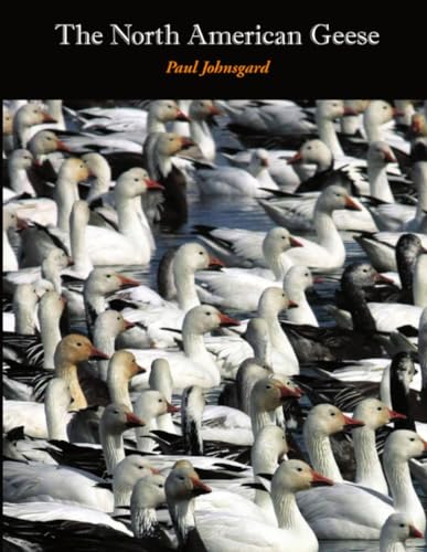 The North American Geese: Their Biology and Behavior von Zea Books