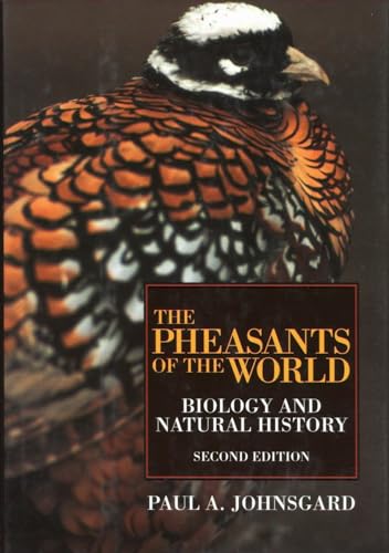 The Pheasants of the World: Biology and Natural History, Second Edition