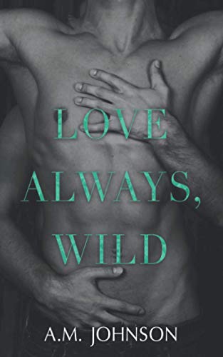Love Always, Wild (For Him, Band 1)