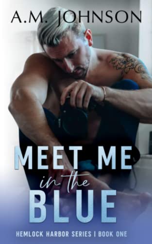 Meet Me in the Blue (Hemlock Harbor, Band 1)