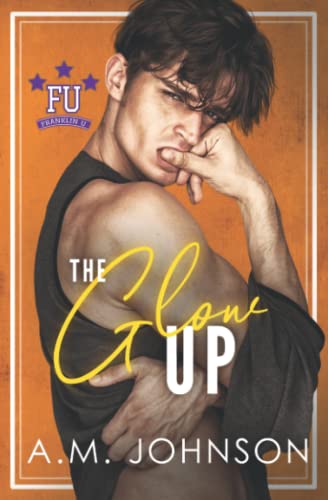 The Glow Up (Franklin U, Band 5)