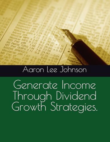Generate Income Through Dividend Growth Strategies. Generate Income Through Dividend Growth Strategies.