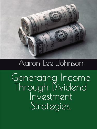 Generating Income Through Dividend Investment Strategies. Generating Income Through Dividend Investment Strategies.
