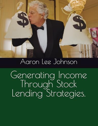 Generating Income Through Stock Lending Strategies. Generating Income Through Stock Lending Strategies.