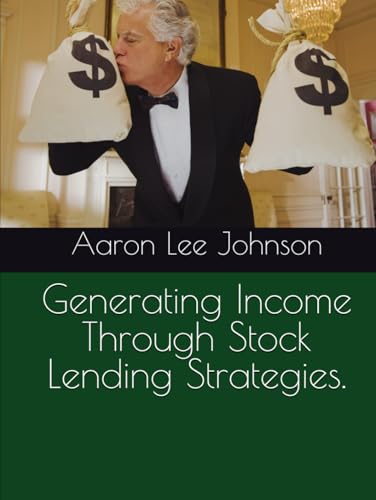 Generating Income Through Stock Lending Strategies. Generating Income Through Stock Lending Strategies.