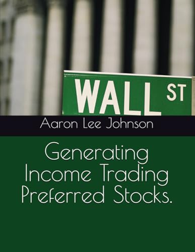 Generating Income Trading Preferred Stocks. Generating Income Trading Preferred Stocks.