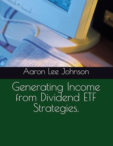 Generating Income from Dividend ETF Strategies. Generating Income from Dividend ETF Strategies.