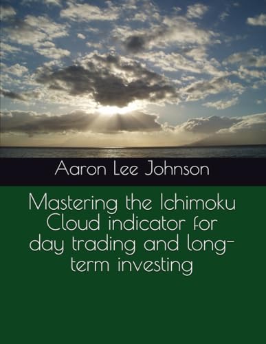 Mastering the Ichimoku Cloud indicator for day trading and long-term investing