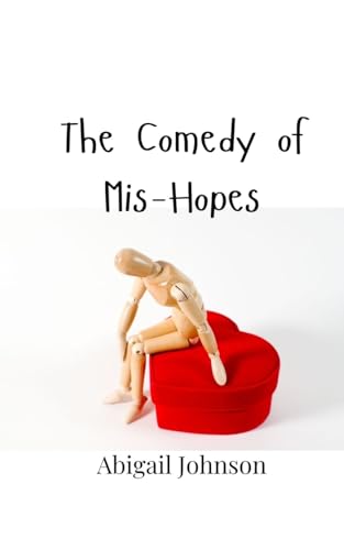 The Comedy of Mis-Hopes von Creative Arts Management OÜ