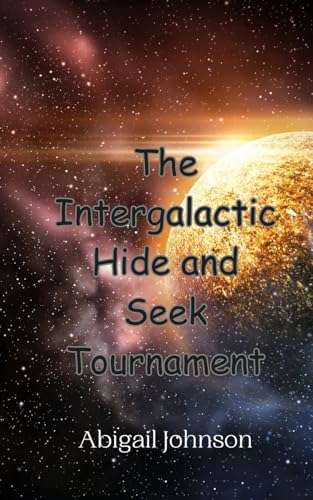 The Intergalactic Hide and Seek Tournament von Creative Arts Management OÜ