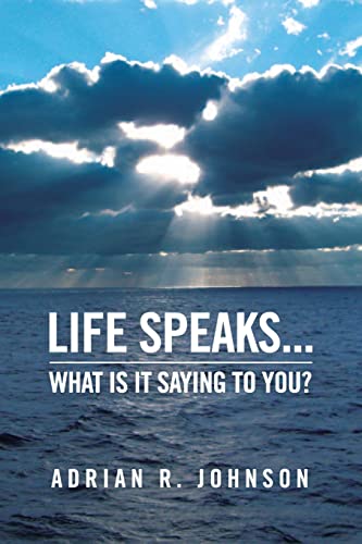 Life Speaks...: What Is It Saying To You? von ARPress