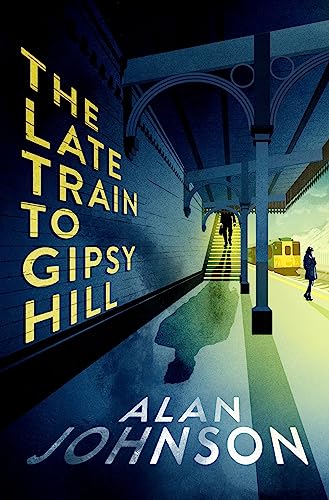 The Late Train to Gipsy Hill: Charming debut mystery from a highly respected former MP von Wildfire