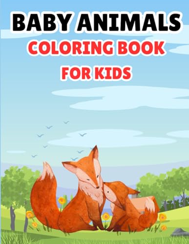 Cute Animals Coloring Book for Kids Easy and Fun: This book features cute coloring pages for both girls and boys, age 1 to 6 von Independently published