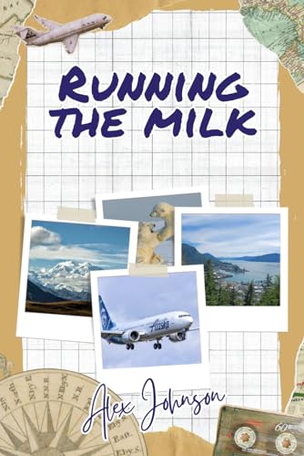 Running The Milk: Flying Like None Other von Independently published
