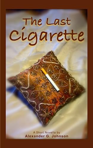 The Last Cigarette: The Priceless Final Puff