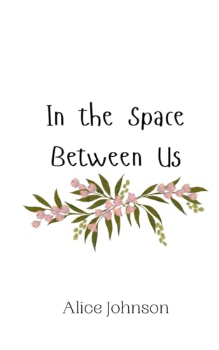 In the Space Between Us von Creative Arts Management OÜ