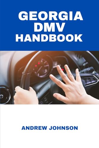 GEORGIA DMV HANDBOOK: Comprehensive Study Guide for Driver's License and Permit von Independently published