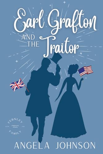 Earl Grafton and the Traitor (Fernley Family A Regency-era Romance, Band 1)