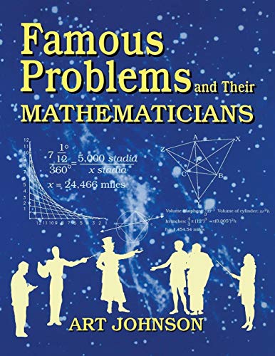 Famous Problems and Their Mathematicians Famous Problems and Their Mathematicians von Libraries Unlimited