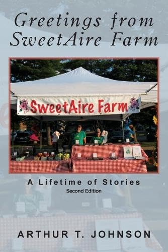 Greetings from SweetAire Farm: A Lifetime of Stories von Ewings Publishing LLC