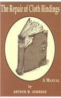 The Repair of Cloth Bindings: A Manual