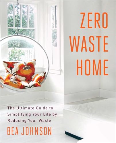 Zero Waste Home: The Ultimate Guide to Simplifying Your Life by Reducing Your Waste (A Simple Guide to Sustainable Living) von Scribner Book Company