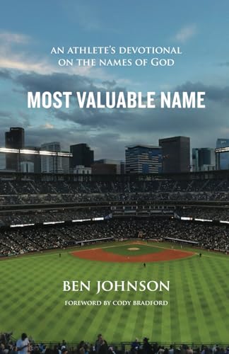 Most Valuable Name: An Athlete's Devotional On The Names Of God von Cross Training Publishing