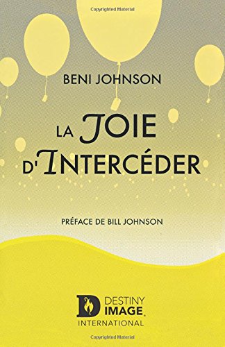 La Joie D'Intercéder von Destiny Image Publishers