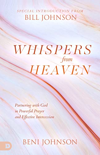 Whispers from Heaven: Partnering with God in Powerful Prayer and Effective Intercession von Destiny Image Publishers