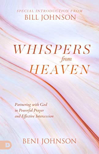 Whispers from Heaven: Partnering with God in Powerful Prayer and Effective Intercession Whispers from Heaven: Partnering with God in Powerful Prayer and Effective Intercession von Destiny Image Publishers
