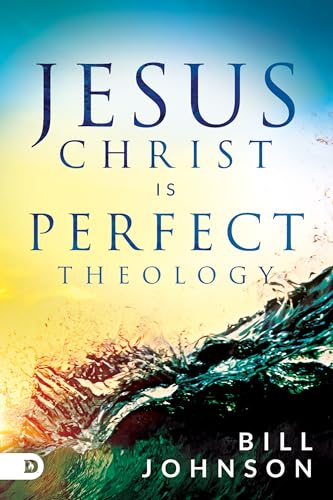 Jesus Christ is Perfect Theology