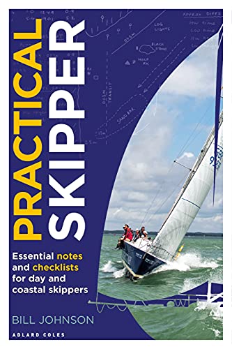 Practical Skipper: Essential notes and checklists for day and coastal skippers Practical Skipper: Essential notes and checklists for day and coastal skippers von Adlard Coles
