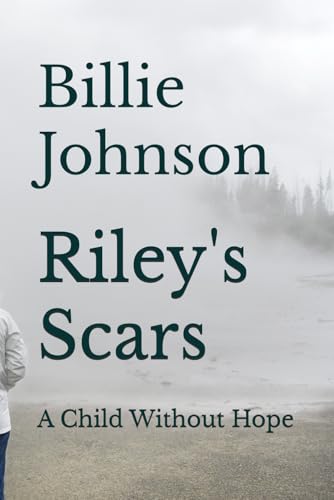 Riley's Scars: A child without hope von Independently published