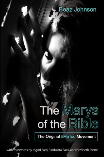 The Marys of the Bible: The Original #MeToo Movement von Wipf & Stock Publishers