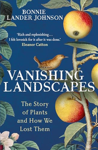 Vanishing Landscapes: The Story of Plants and How We Lost Them Vanishing Landscapes: The Story of Plants and How We Lost Them von Hodder Press