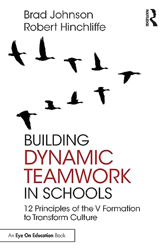 Building Dynamic Teamwork in Schools: 12 Principles of the V Formation to Transform Culture von Penguin