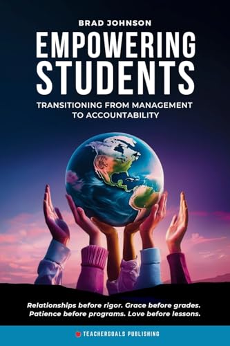 Empowering Students: Transitioning from Management to Accountability von TeacherGoals Publishing