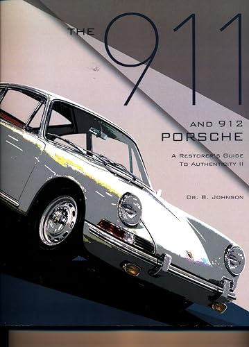 The 911 and 912 Porsche, a Restorer's Guide to Authenticity II