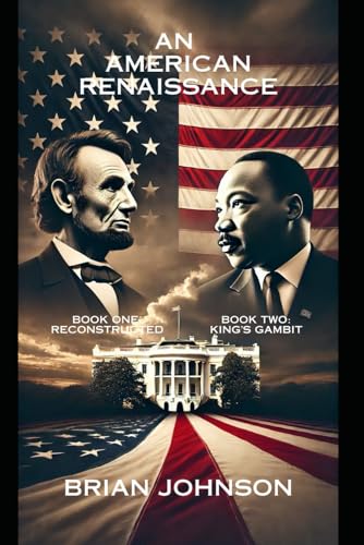 An American Renaissance: Reconstructed & King's Gambit An American Renaissance: Reconstructed & King's Gambit von Independently published