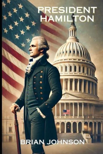 President Hamilton President Hamilton von Independently published