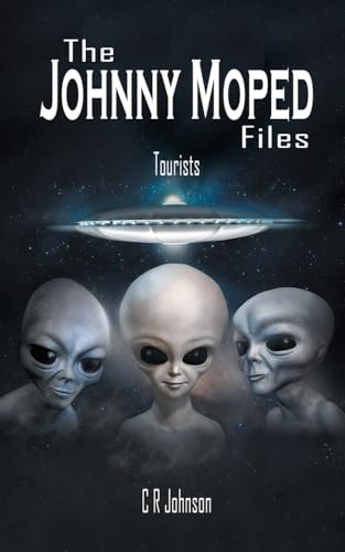 The Johnny Moped Files: Tourists von Grosvenor House Publishing Limited