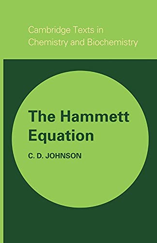 The Hammett Equation (Cambridge Texts in Chemistry and Biochemistry) von Cambridge University Press