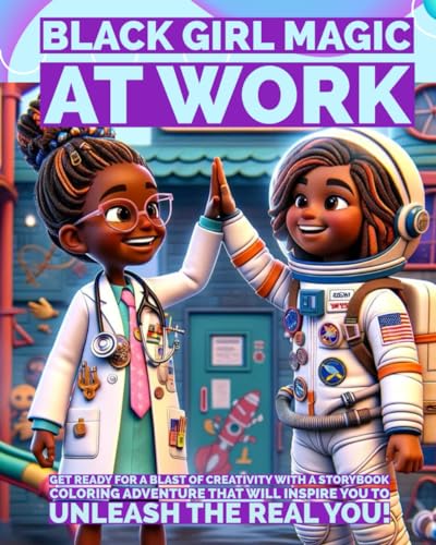 Black Girl Magic at Work: An Inspirational Coloring Story Book von Independently published