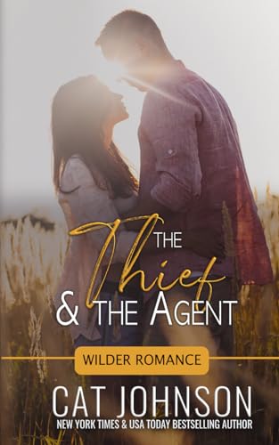 The Thief and the Agent: A Small Town Opposites Attract Romance (Wilder Brothers, Band 4)