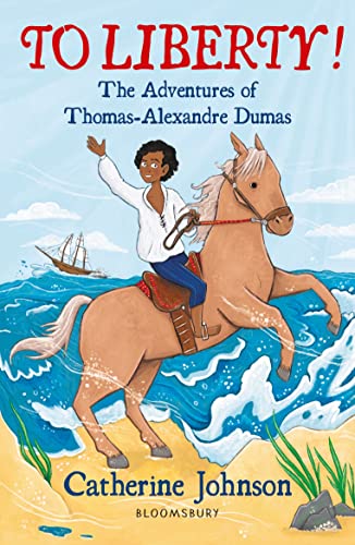 To Liberty! The Adventures of Thomas-Alexandre Dumas: A Bloomsbury Reader: Dark Red Book Band (Bloomsbury Readers) von Bloomsbury Education
