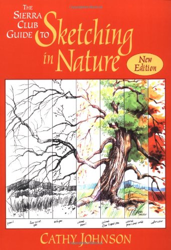 The Sierra Club Guide to Sketching in Nature (Sierra Club Books Publication)